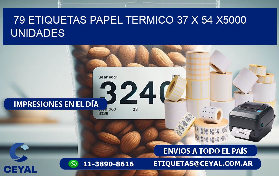 79 ETIQUETAS PAPEL TERMICO 37 x 54 X5000 UNIDADES