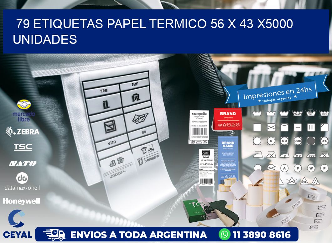 79 ETIQUETAS PAPEL TERMICO 56 x 43 X5000 UNIDADES