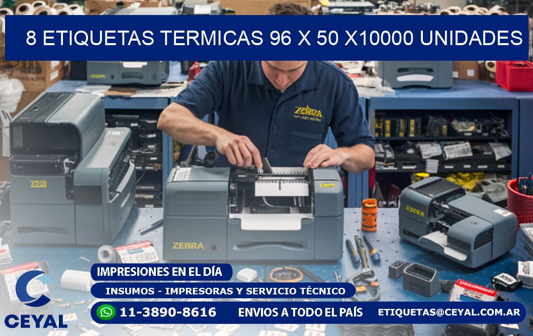 8 ETIQUETAS TERMICAS 96 x 50 X10000 UNIDADES