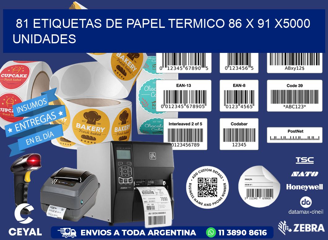 81 ETIQUETAS DE PAPEL TERMICO 86 x 91 X5000 UNIDADES