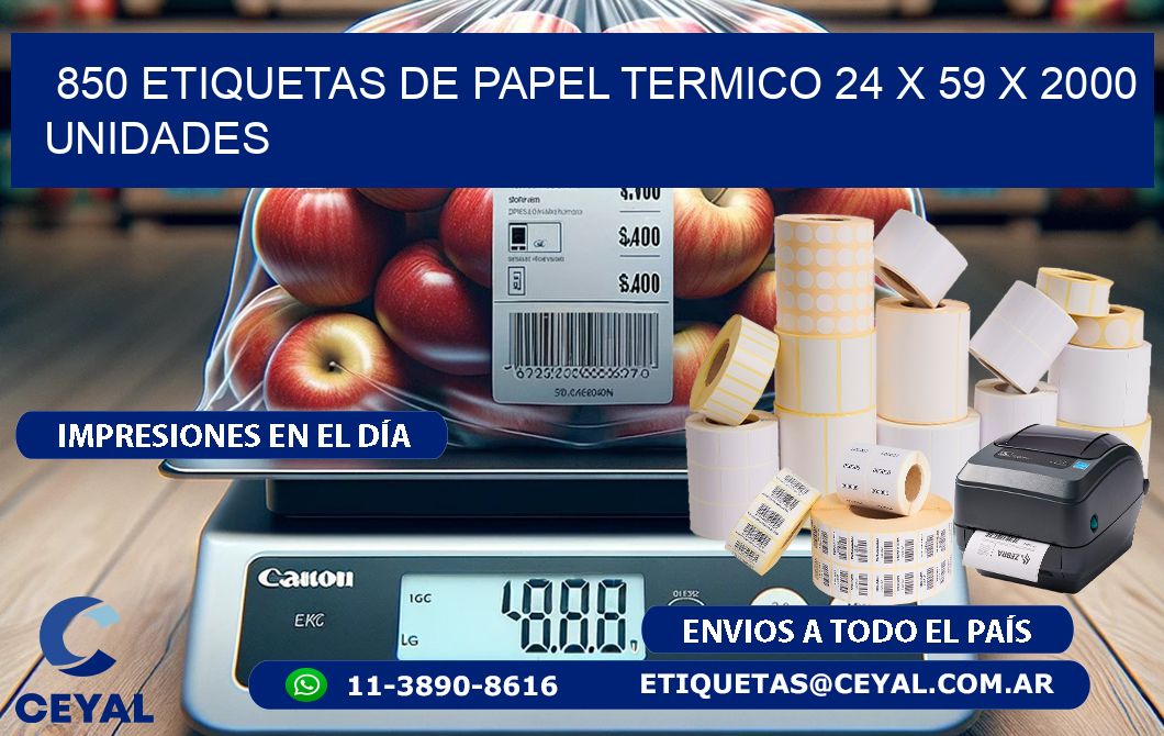 850 ETIQUETAS DE PAPEL TERMICO 24 x 59 X 2000 UNIDADES