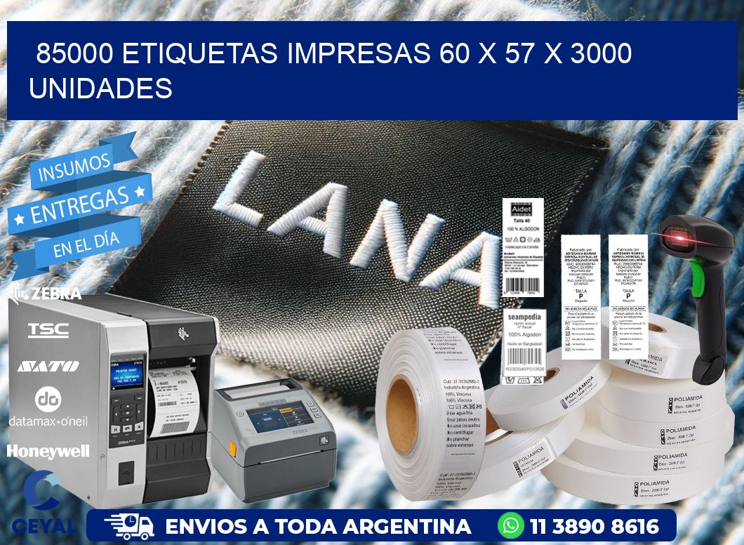 85000 ETIQUETAS IMPRESAS 60 x 57 X 3000 UNIDADES