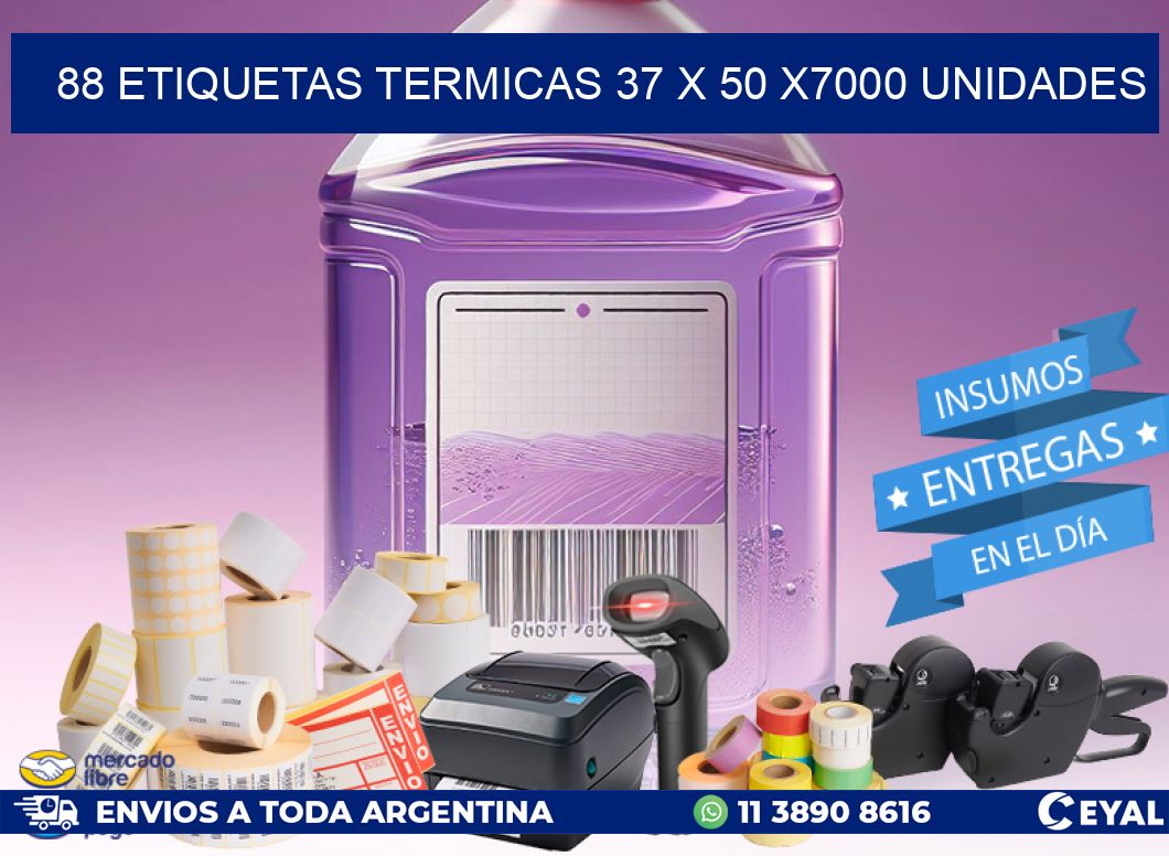 88 ETIQUETAS TERMICAS 37 x 50 X7000 UNIDADES