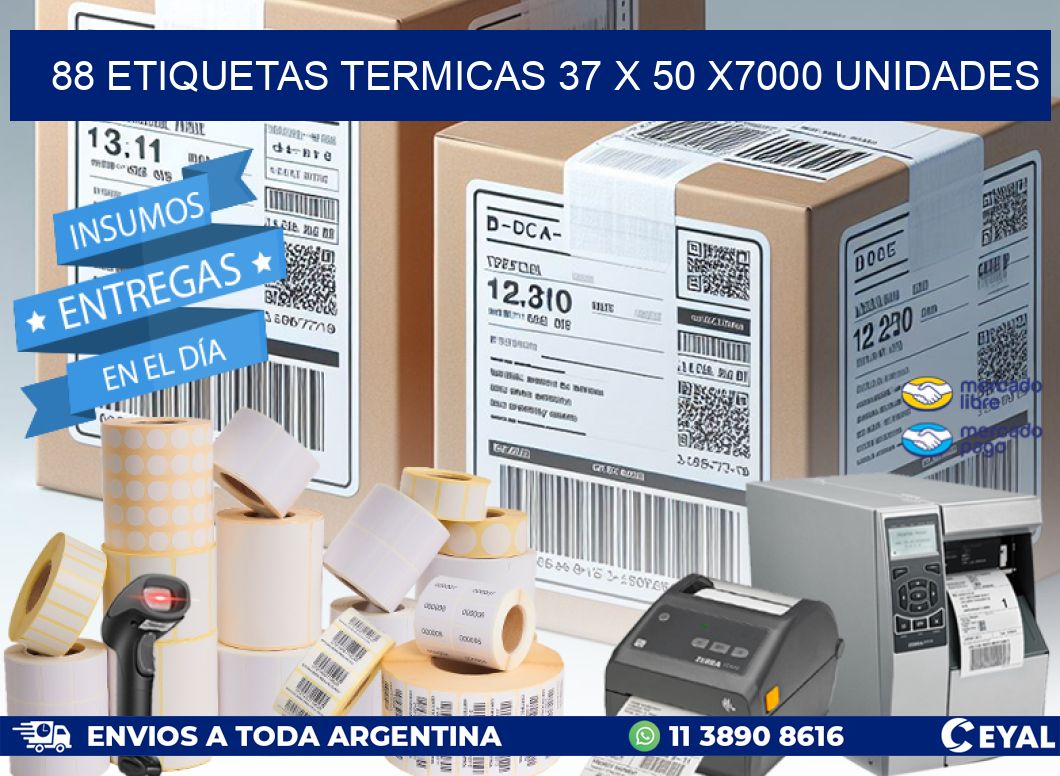 88 ETIQUETAS TERMICAS 37 x 50 X7000 UNIDADES