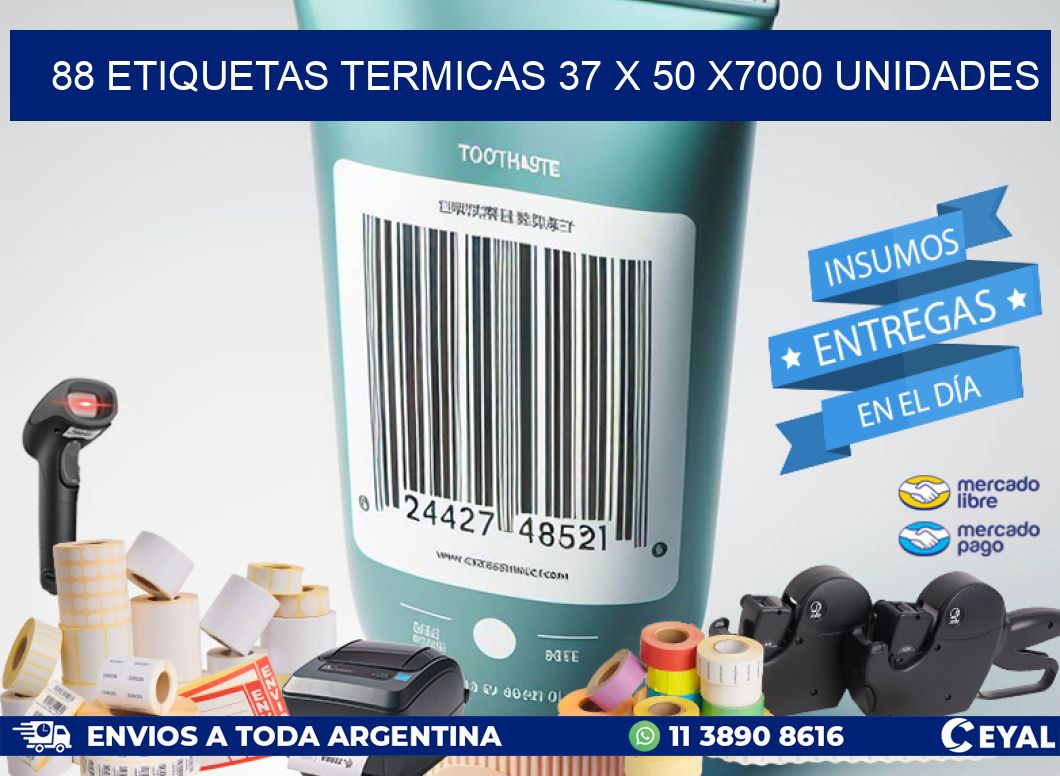 88 ETIQUETAS TERMICAS 37 x 50 X7000 UNIDADES