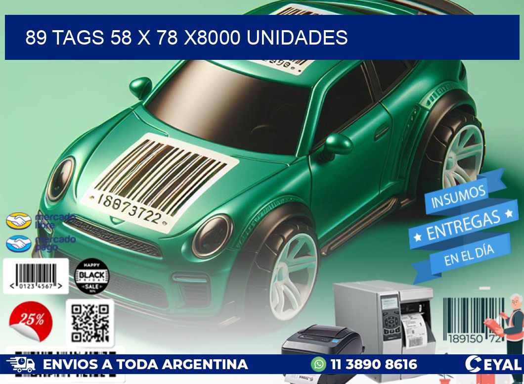 89 TAGS 58 x 78 X8000 UNIDADES