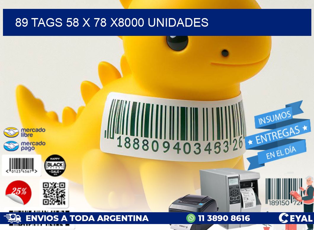89 TAGS 58 x 78 X8000 UNIDADES