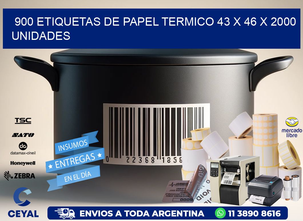 900 ETIQUETAS DE PAPEL TERMICO 43 x 46 X 2000 UNIDADES