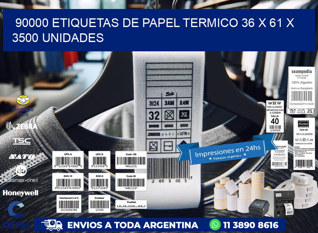 90000 ETIQUETAS DE PAPEL TERMICO 36 x 61 X 3500 UNIDADES