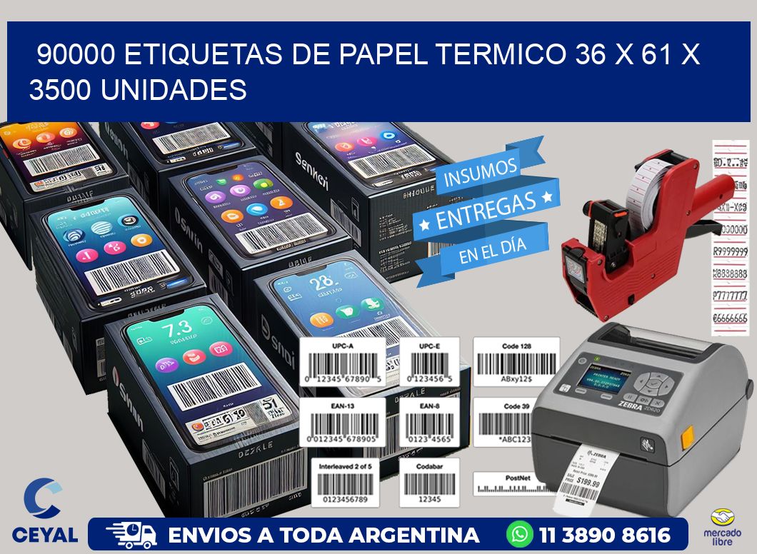 90000 ETIQUETAS DE PAPEL TERMICO 36 x 61 X 3500 UNIDADES