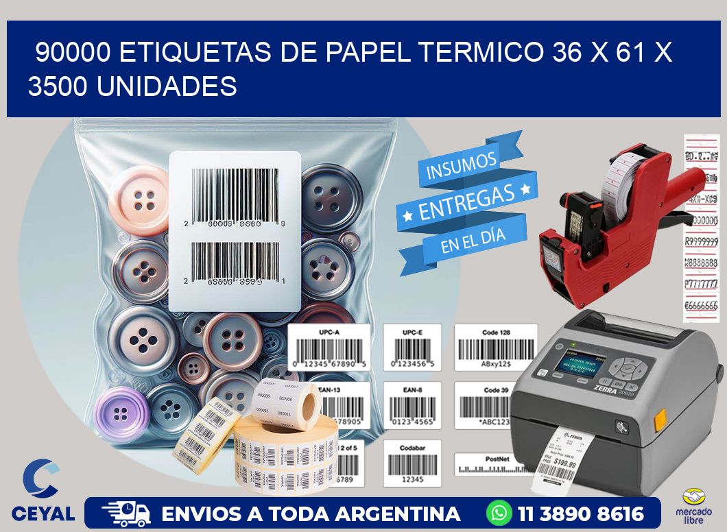 90000 ETIQUETAS DE PAPEL TERMICO 36 x 61 X 3500 UNIDADES