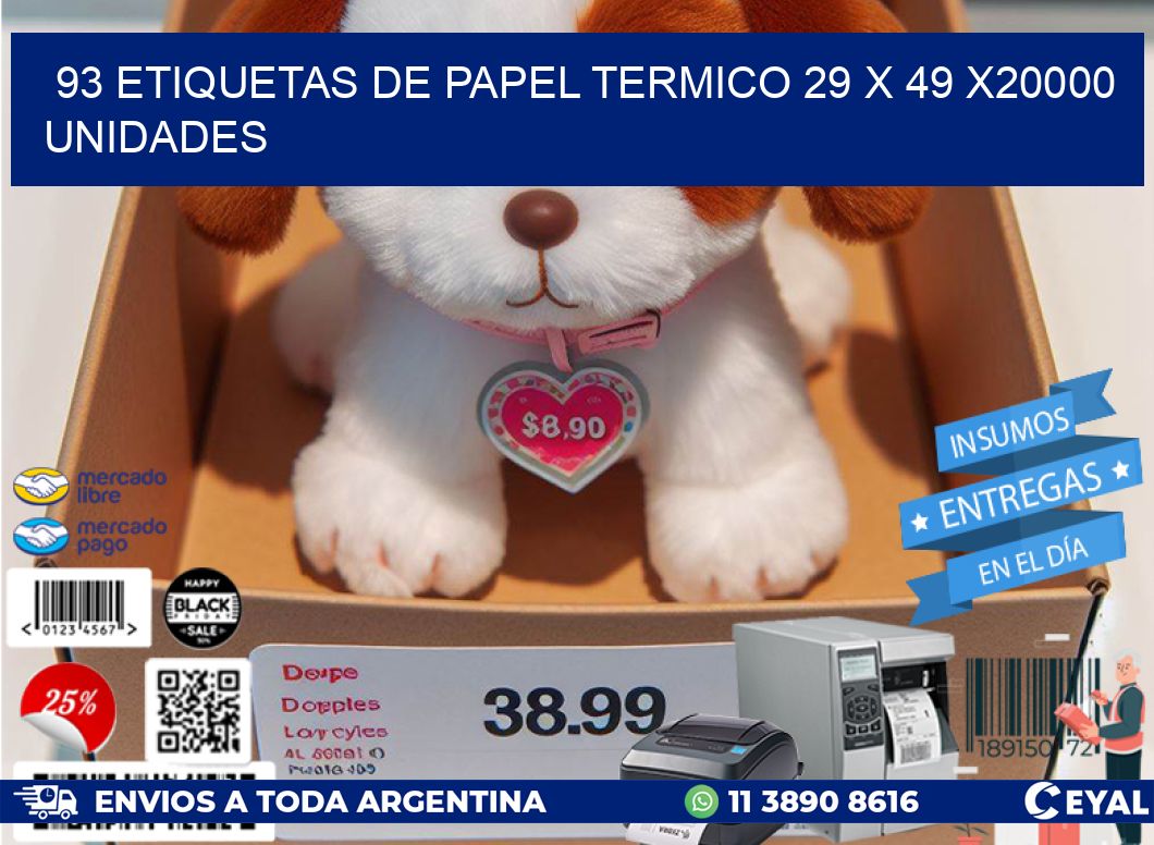 93 ETIQUETAS DE PAPEL TERMICO 29 x 49 X20000 UNIDADES