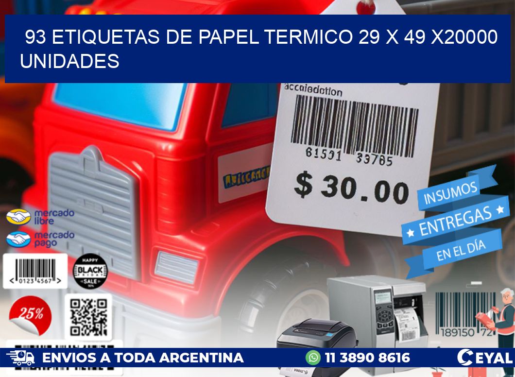 93 ETIQUETAS DE PAPEL TERMICO 29 x 49 X20000 UNIDADES