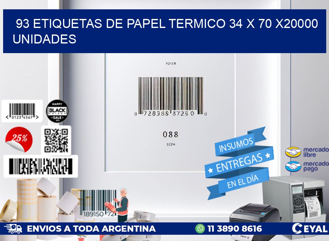 93 ETIQUETAS DE PAPEL TERMICO 34 x 70 X20000 UNIDADES