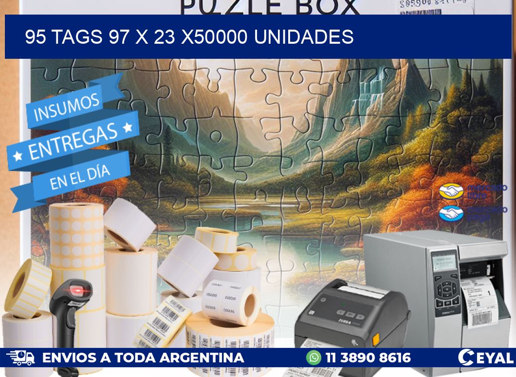 95 TAGS 97 x 23 X50000 UNIDADES