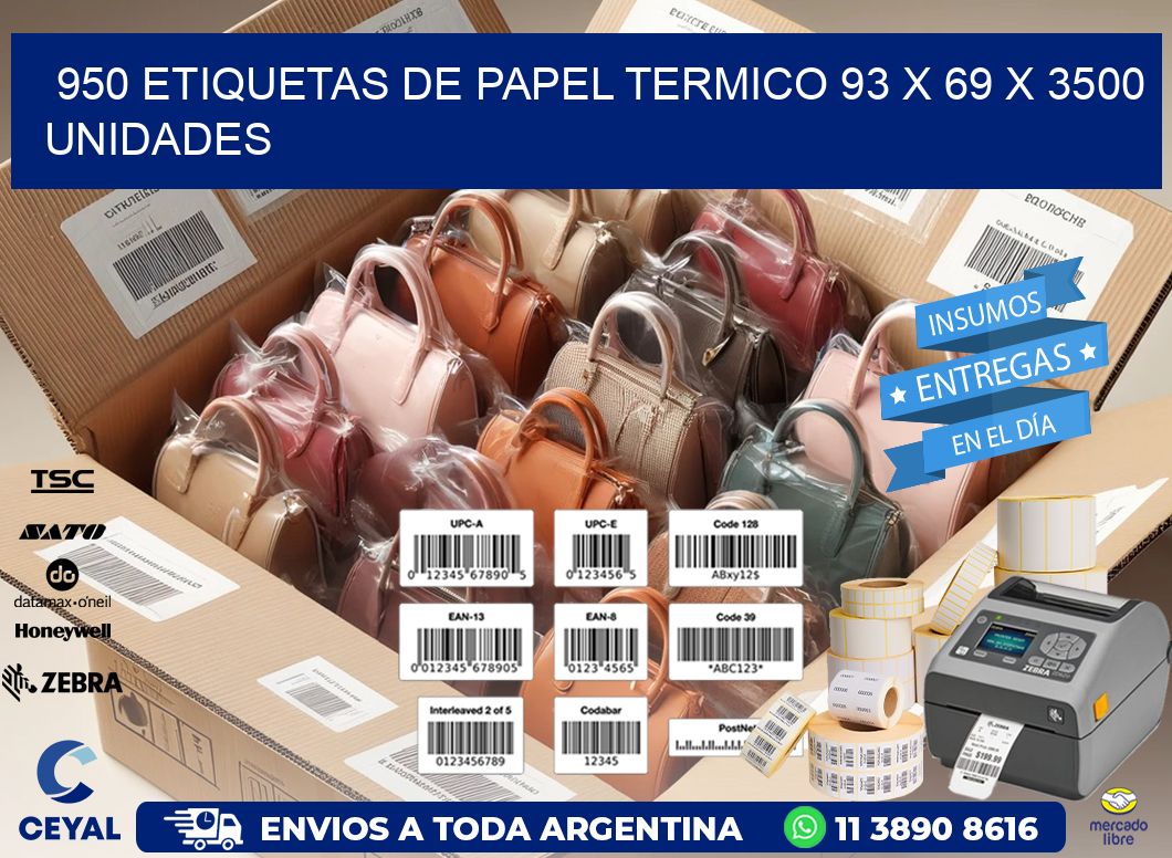 950 ETIQUETAS DE PAPEL TERMICO 93 x 69 X 3500 UNIDADES