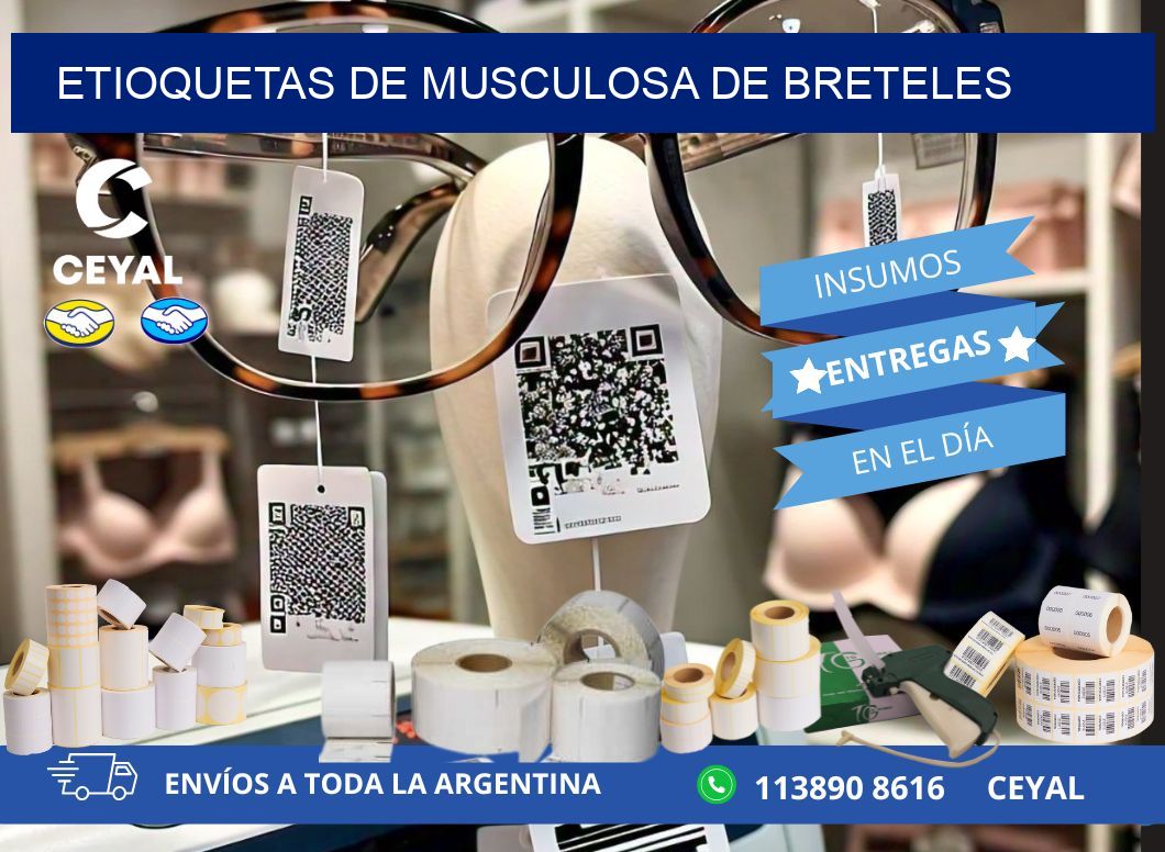 ETIOQUETAS DE MUSCULOSA DE BRETELES