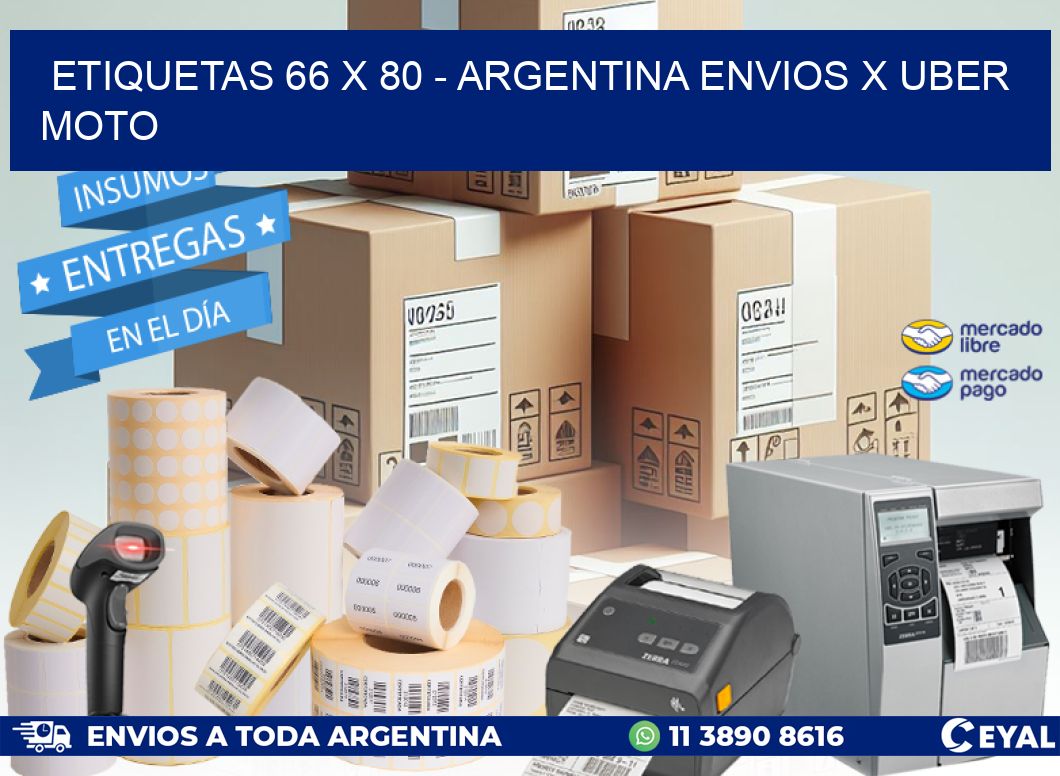 ETIQUETAS 66 x 80 - ARGENTINA ENVIOS X UBER MOTO
