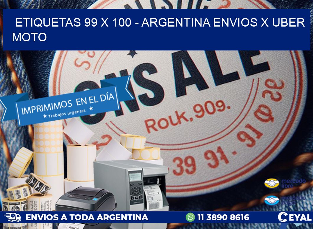 ETIQUETAS 99 x 100 - ARGENTINA ENVIOS X UBER MOTO