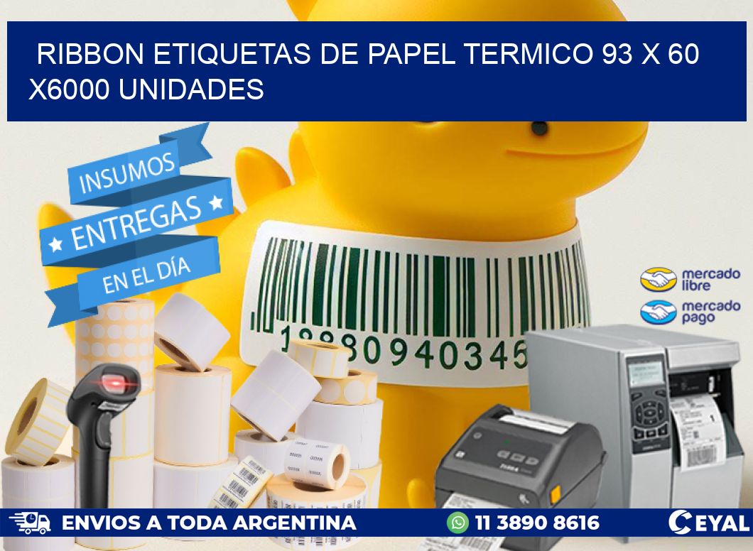 RIBBON ETIQUETAS DE PAPEL TERMICO 93 x 60 X6000 UNIDADES
