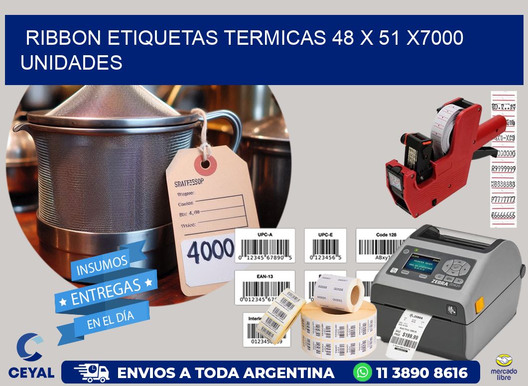 RIBBON ETIQUETAS TERMICAS 48 x 51 X7000 UNIDADES