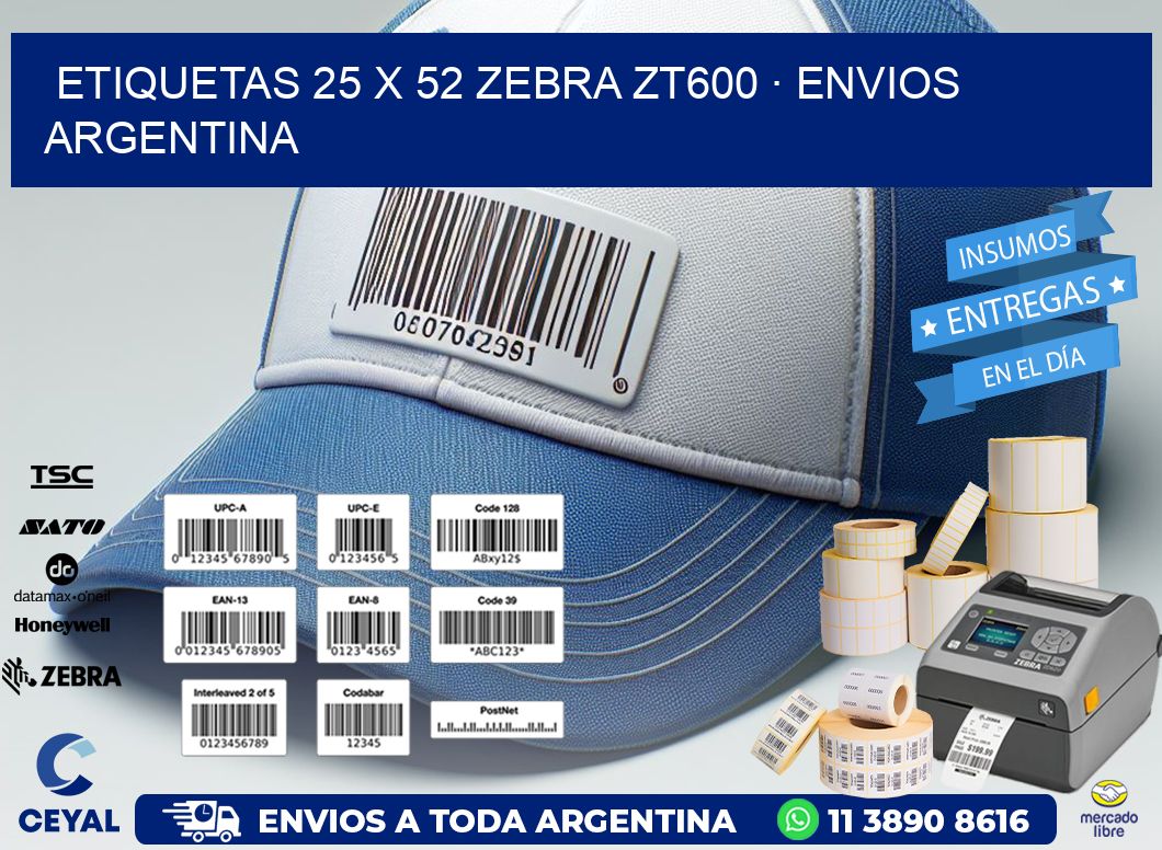 ETIQUETAS 25 x 52 ZEBRA ZT600 · ENVIOS ARGENTINA