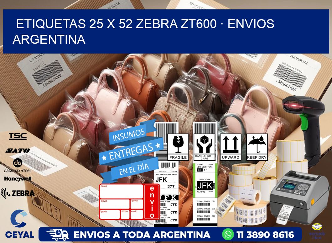 ETIQUETAS 25 x 52 ZEBRA ZT600 · ENVIOS ARGENTINA