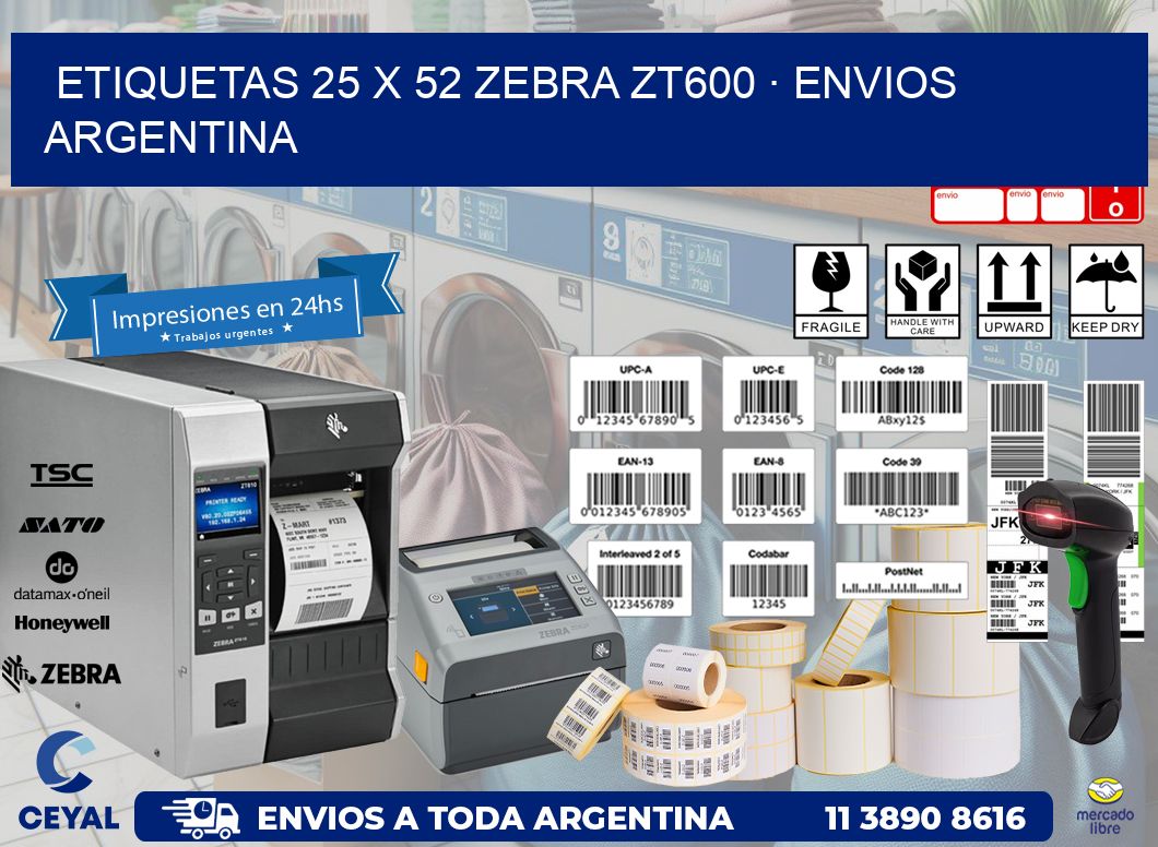 ETIQUETAS 25 x 52 ZEBRA ZT600 · ENVIOS ARGENTINA