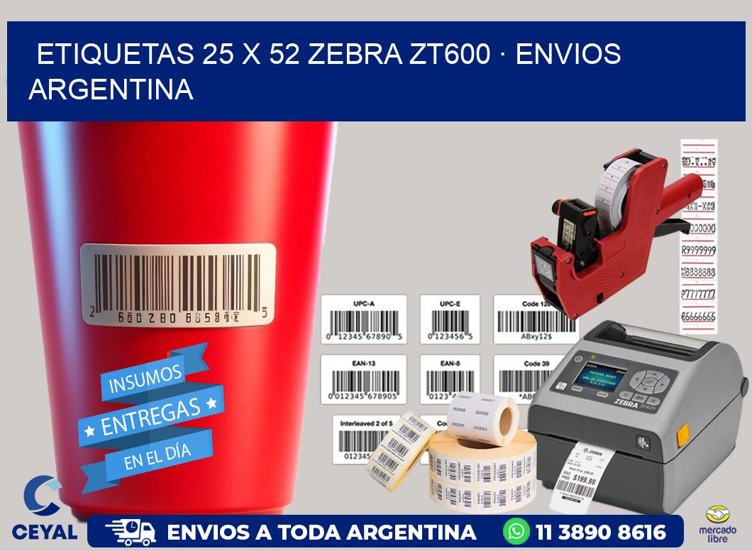 ETIQUETAS 25 x 52 ZEBRA ZT600 · ENVIOS ARGENTINA