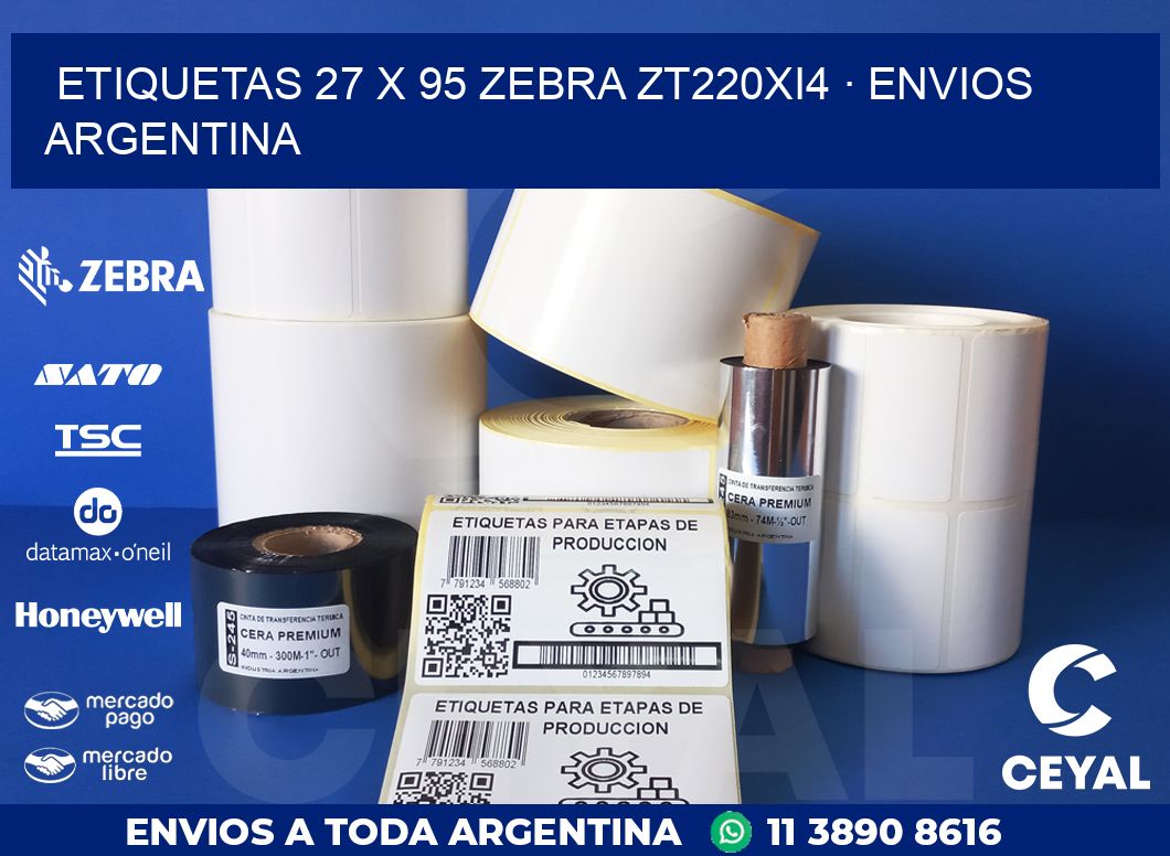 ETIQUETAS 27 x 95 ZEBRA ZT220Xi4 · ENVIOS ARGENTINA