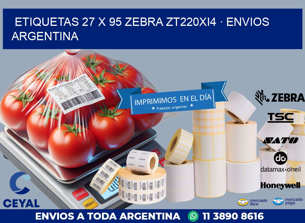 ETIQUETAS 27 x 95 ZEBRA ZT220Xi4 · ENVIOS ARGENTINA