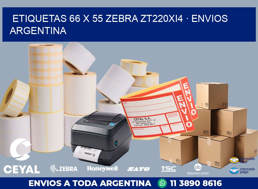 ETIQUETAS 66 x 55 ZEBRA ZT220Xi4 · ENVIOS ARGENTINA
