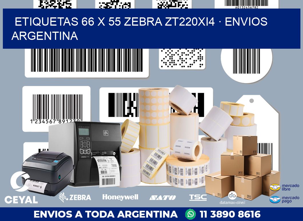 ETIQUETAS 66 x 55 ZEBRA ZT220Xi4 · ENVIOS ARGENTINA