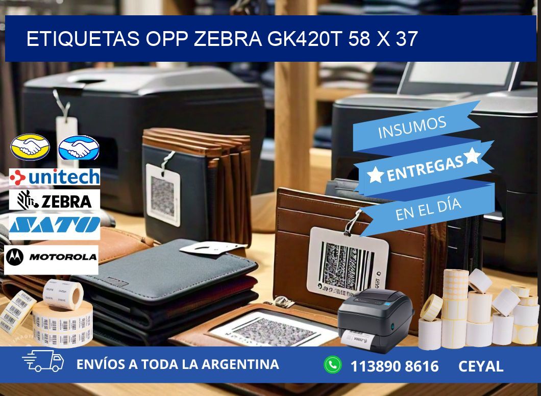 ETIQUETAS OPP ZEBRA GK420T 58 x 37