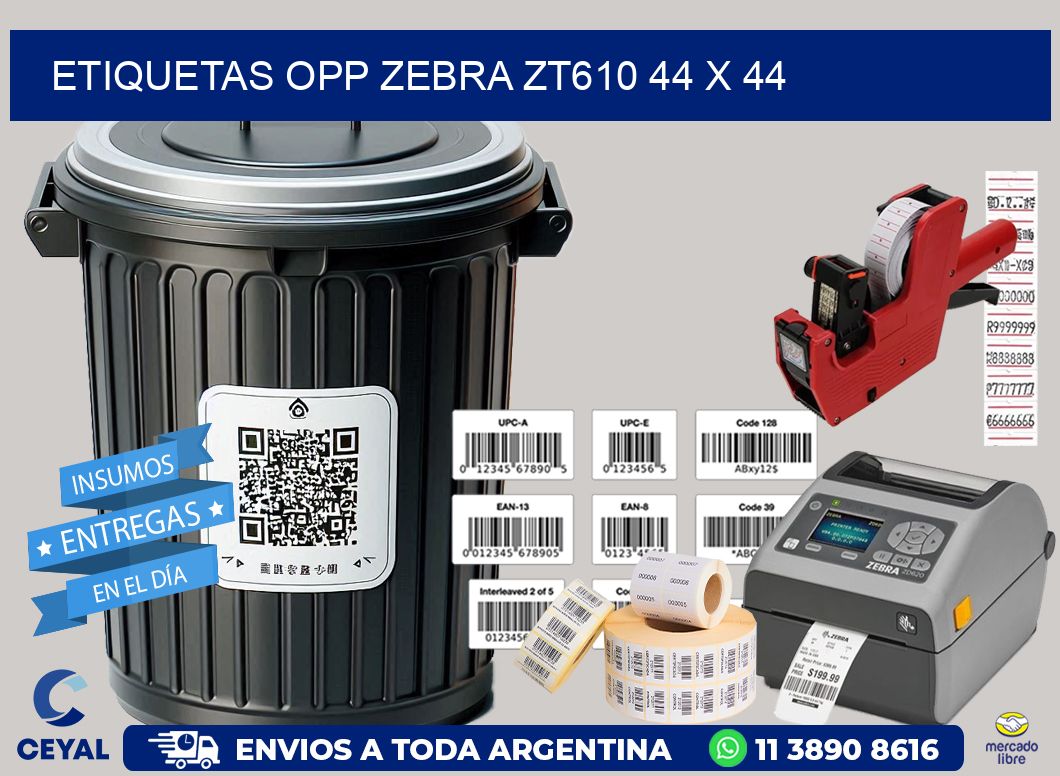 ETIQUETAS OPP ZEBRA ZT610 44 x 44