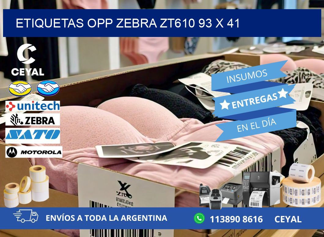ETIQUETAS OPP ZEBRA ZT610 93 x 41