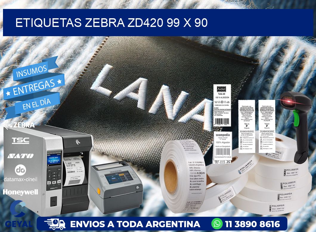 ETIQUETAS Zebra ZD420 99 x 90