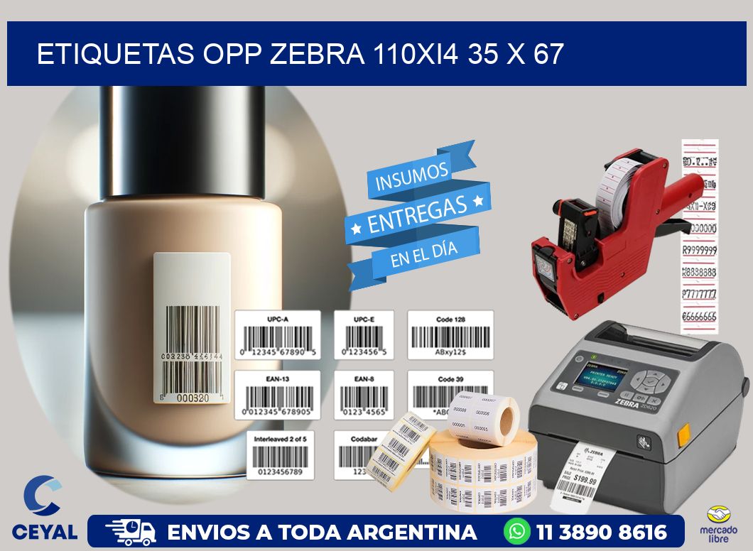 ETIQUETAS OPP ZEBRA 110Xi4 35 x 67