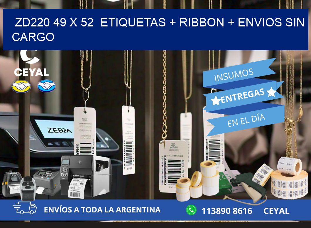ZD220 49 x 52  etiquetas + ribbon + envios sin cargo