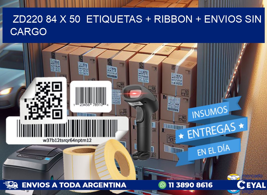 ZD220 84 x 50 etiquetas + ribbon + envios sin cargo