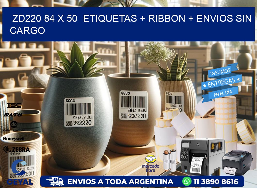 ZD220 84 x 50 etiquetas + ribbon + envios sin cargo