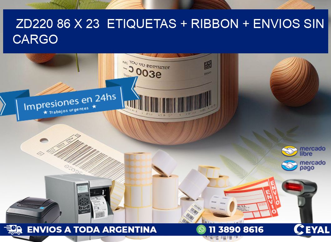 ZD220 86 x 23  etiquetas + ribbon + envios sin cargo