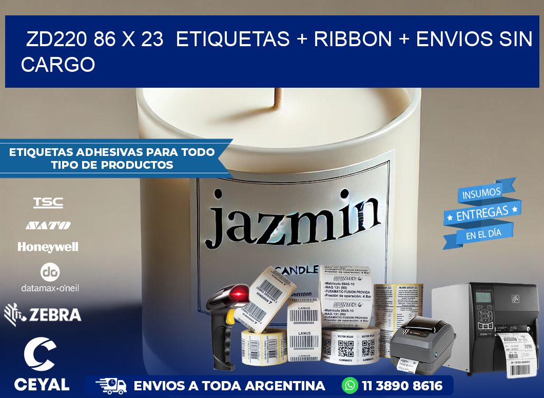 ZD220 86 x 23  etiquetas + ribbon + envios sin cargo