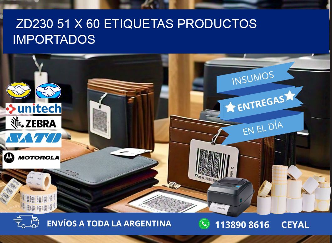 ZD230 51 x 60 ETIQUETAS PRODUCTOS IMPORTADOS