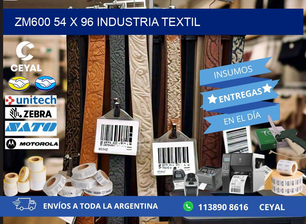 ZM600 54 x 96 INDUSTRIA TEXTIL