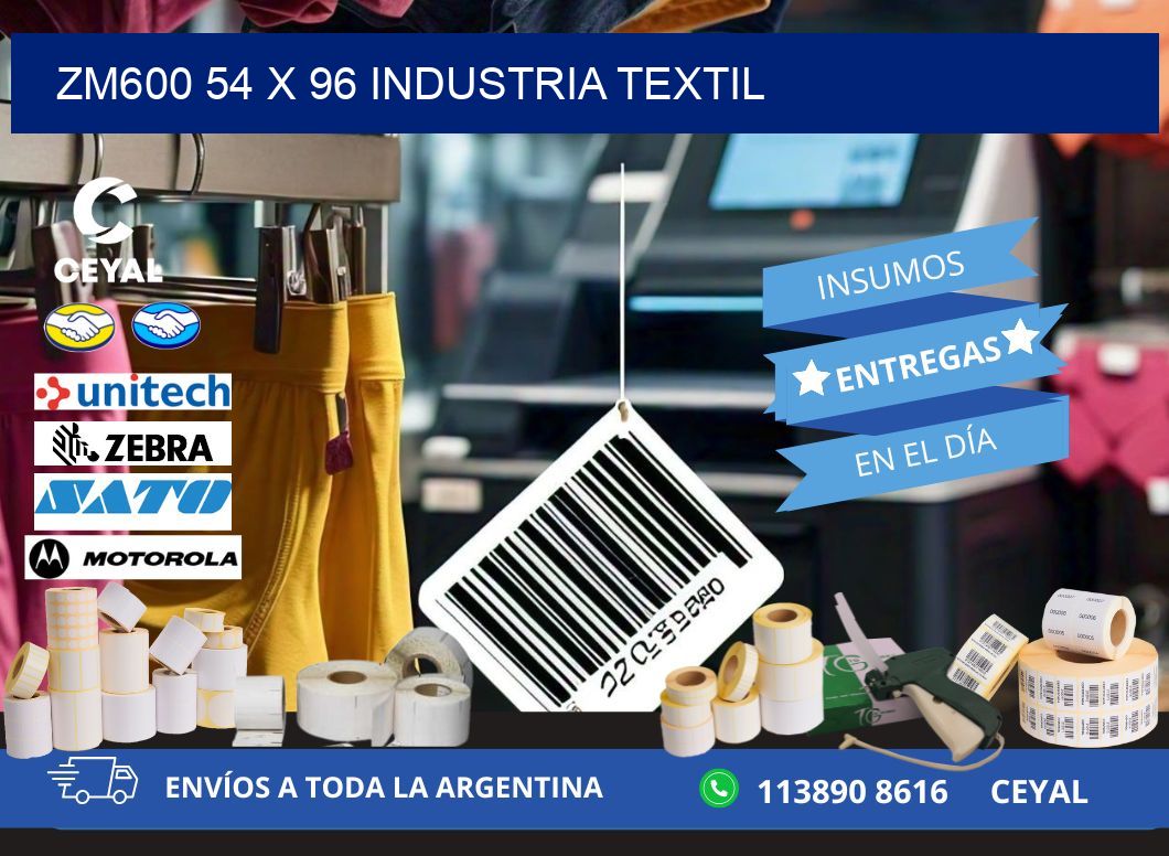 ZM600 54 x 96 INDUSTRIA TEXTIL
