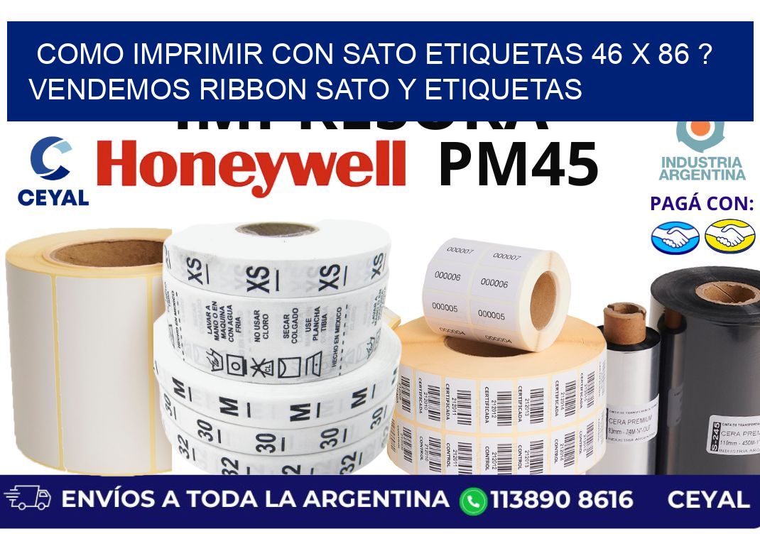 como imprimir con sato etiquetas 46 x 86 ? vendemos ribbon sato y etiquetas