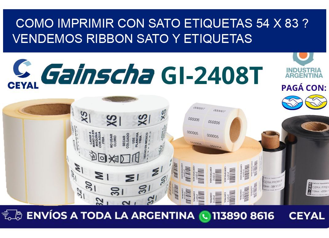como imprimir con sato etiquetas 54 x 83 ? vendemos ribbon sato y etiquetas