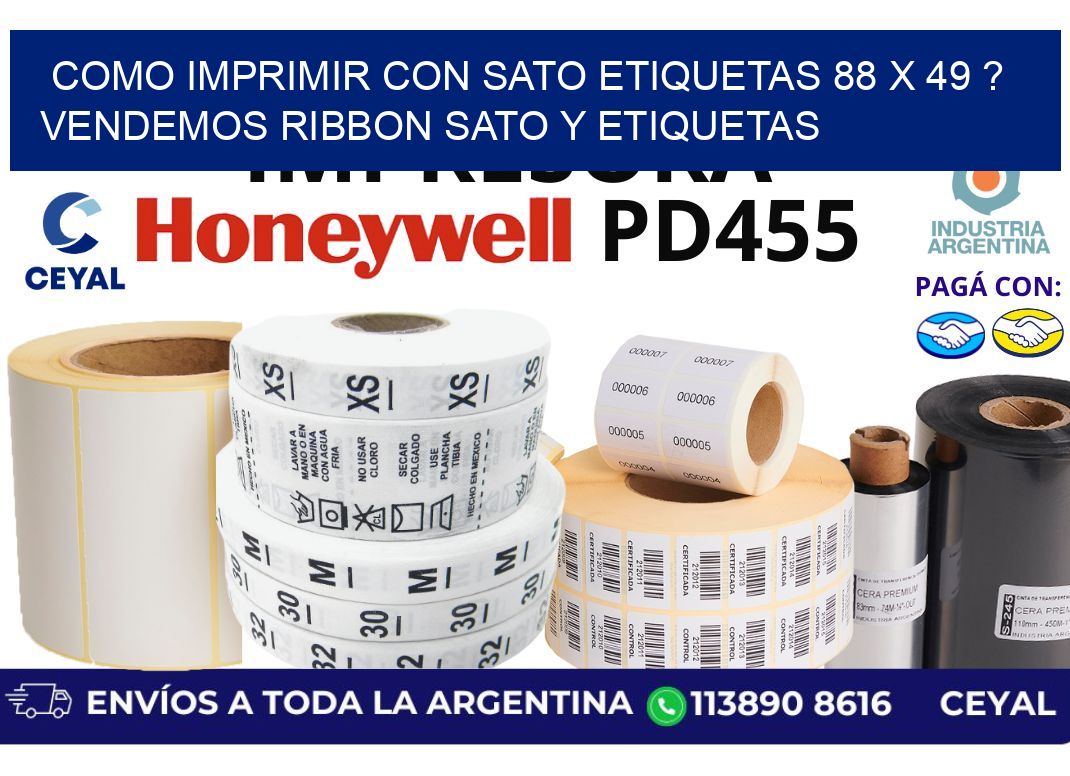 como imprimir con sato etiquetas 88 x 49 ? vendemos ribbon sato y etiquetas