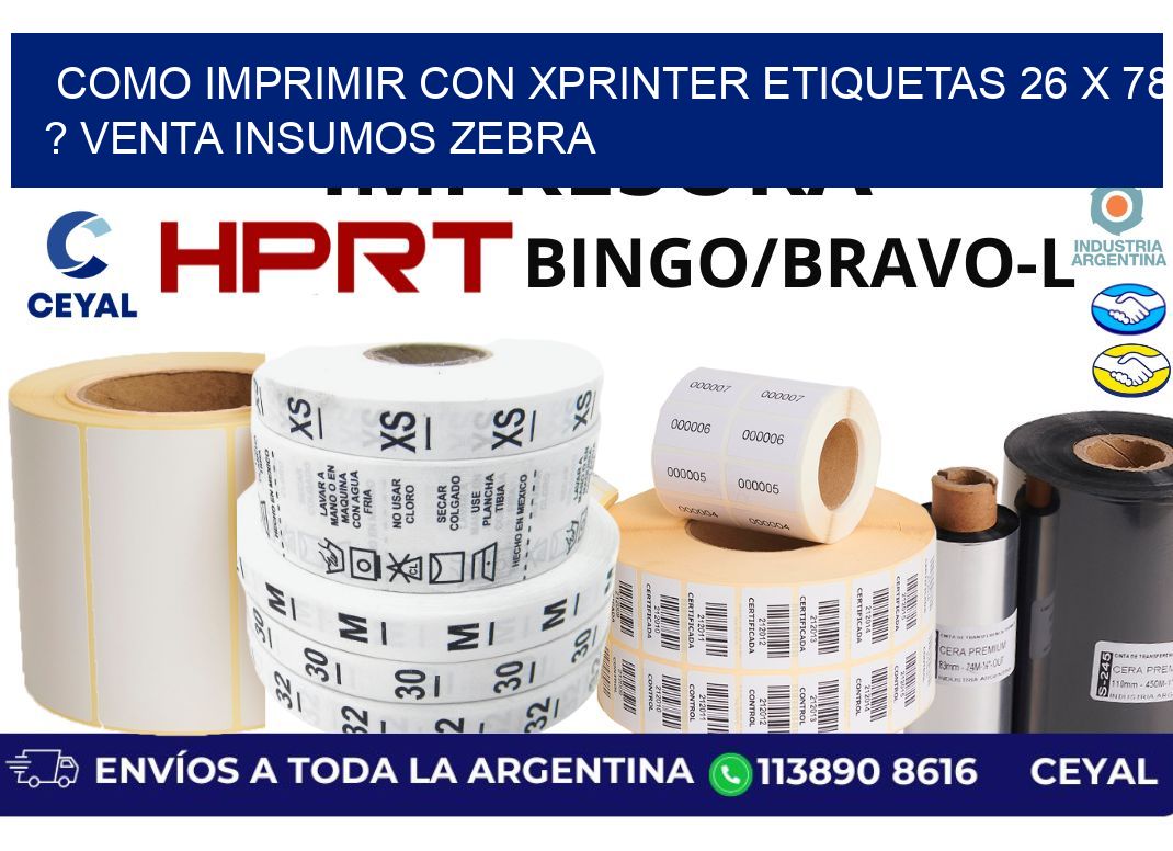 como imprimir con xprinter etiquetas 26 x 78 ? venta insumos zebra